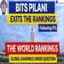 BITS Pilani Exits THE Rankings After IITs; Raises Questions Over Global University Rankings